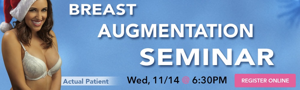 11/14 Breast Augmentation Seminar 11/14 Breast Augmentation Seminar